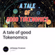 A tale of good Tokenomics
