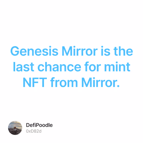 Genesis Mirror is the last chance for mint NFT from Mirror.