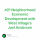 #21 Neighborhood Economic Development with West Village's Joel Anderson