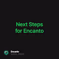 Next Steps for Encanto 💚