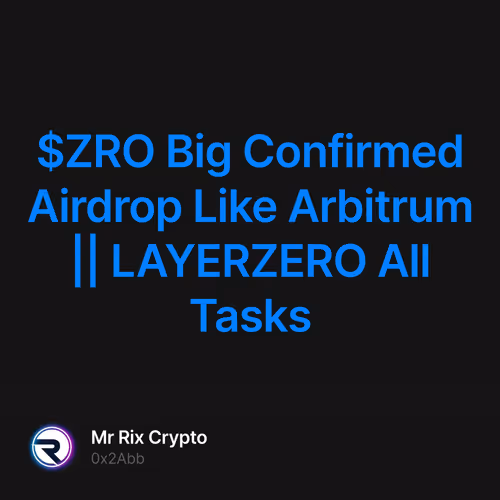 $ZRO Big Confirmed Airdrop Like Arbitrum|| LAYERZERO All Tasks