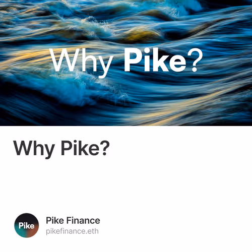 Why Pike?
