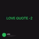 LOVE QUOTE -2
