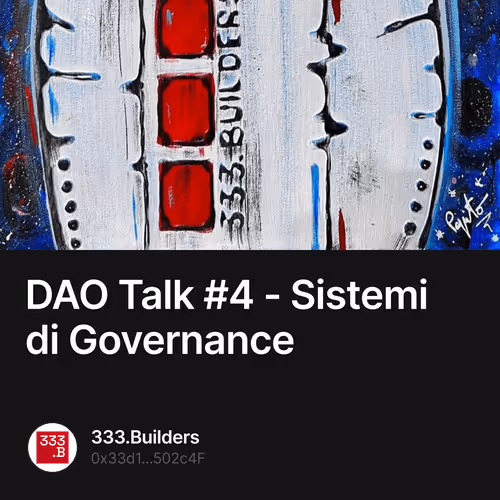 DAO Talk #4 - Sistemi di Governance
