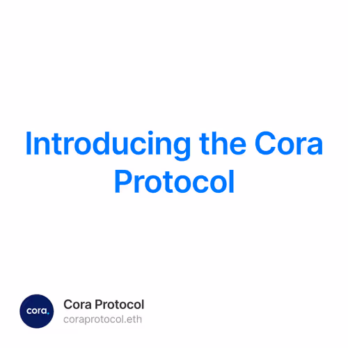 Introducing the Cora Protocol 2/500