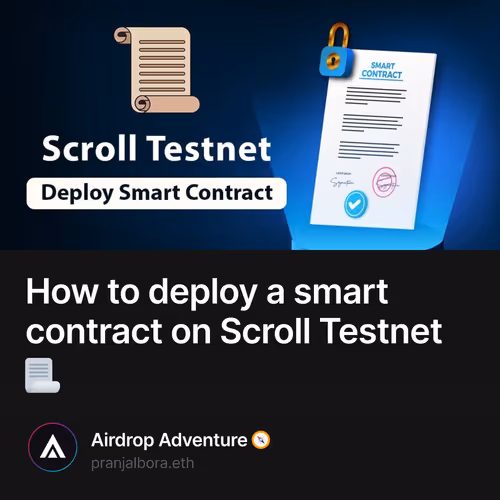 How to deploy a smart contract on Scroll Testnet 📃 33/1000
