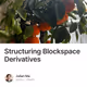 Structuring Blockspace Derivatives