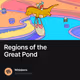 Regions of the Great Pond