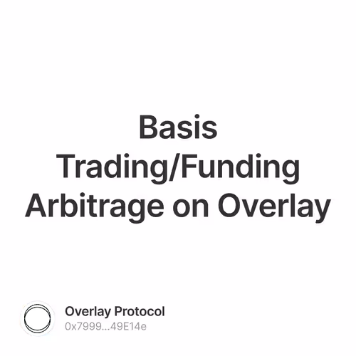 Basis TradingFunding Arbitrage on Overlay