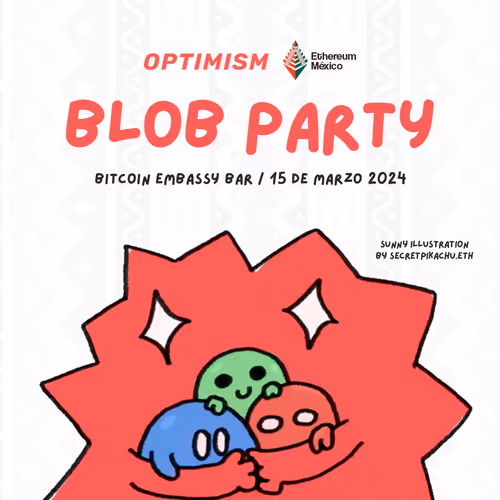 Blob Party by Ethereum Mexico