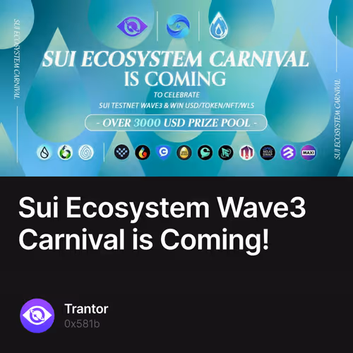 Sui Ecosystem Wave3 Carnival is Coming!  73/500