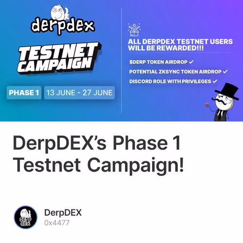 DerpDEX’s Phase 1 Testnet Campaign!  99