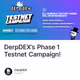 DerpDEX’s Phase 1 Testnet Campaign!  144