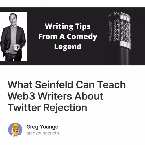 What Seinfeld Can Teach Web3 Writers About Twitter Rejection 10/15