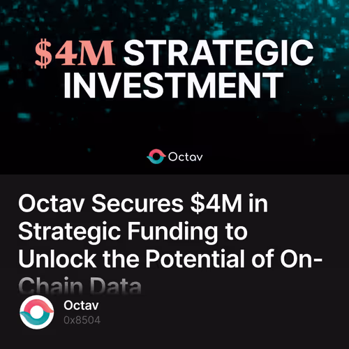 Octav Secures $4M in Strategic Funding to Unlock the Potential of On-Chain Data 2