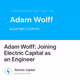 Adam Wolff: Joining Electric Capital as an Engineer