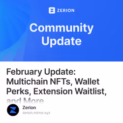 February Update: Multichain NFTs, Wallet Perks, Extension Waitlist, and More 346/1000