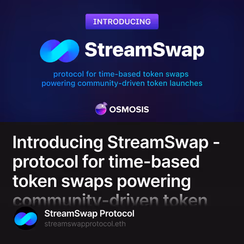 Introducing StreamSwap - protocol for time-based token swaps powering community-driven token launches 118/500