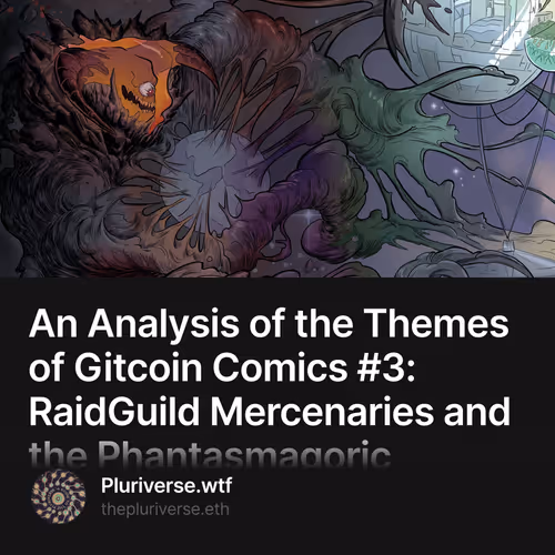 An Analysis of the Themes of Gitcoin Comics #3: RaidGuild Mercenaries and the Phantasmagoric Moloch! 2/420