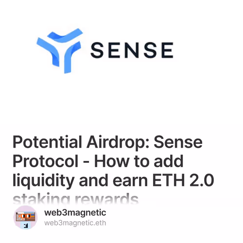Potential Airdrop: Sense Protocol - How to add liquidity and earn ETH 2.0 staking rewards 2/88