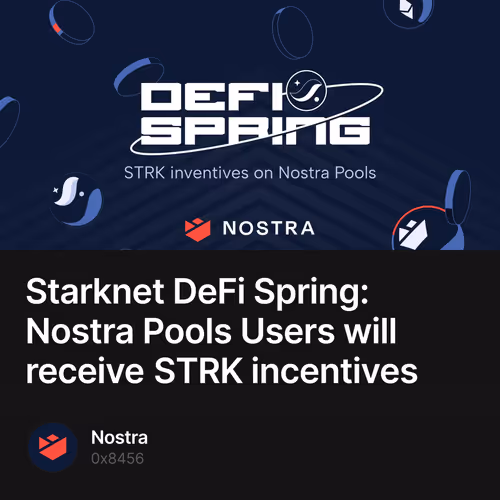 Starknet DeFi Spring: Nostra Pools Users will receive STRK incentives 20