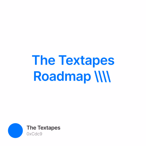 The Textapes Roadmap \\ 2/500