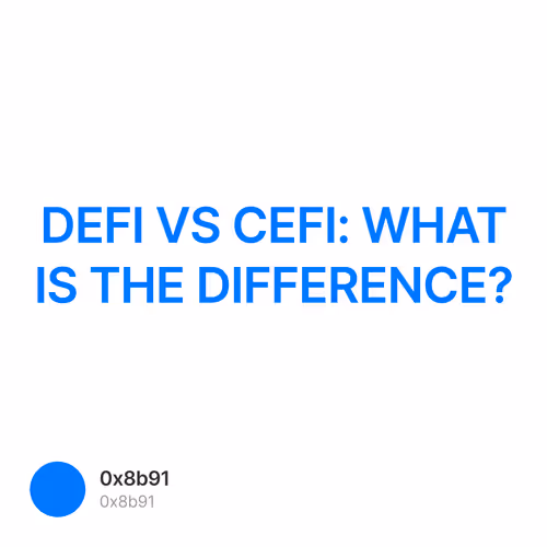 DEFI VS CEFI: WHAT IS THE DIFFERENCE? 2/500