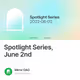 Spotlight Series, June 2nd 24/1000