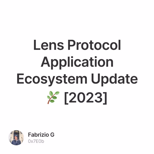Lens Protocol Application Ecosystem Update 🌿 [2023] 2/500