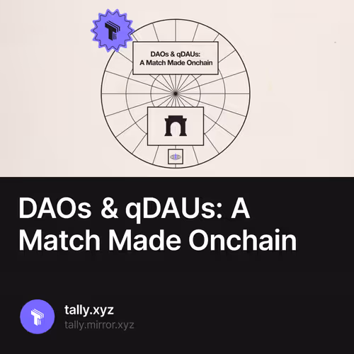 DAOs & qDAUs: A Match Made Onchain 4