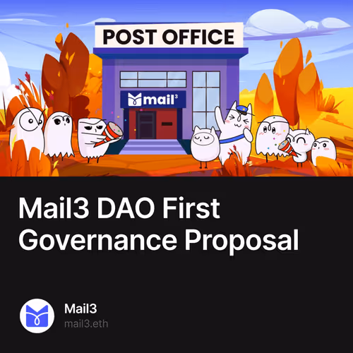Mail3 DAO First Governance Proposal 39/500