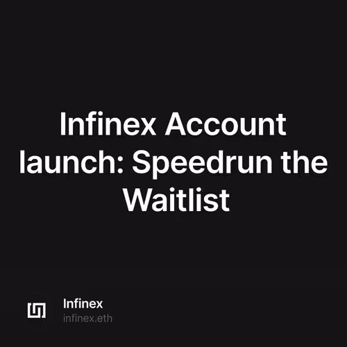 Infinex Account launch: Speedrun the Waitlist 24