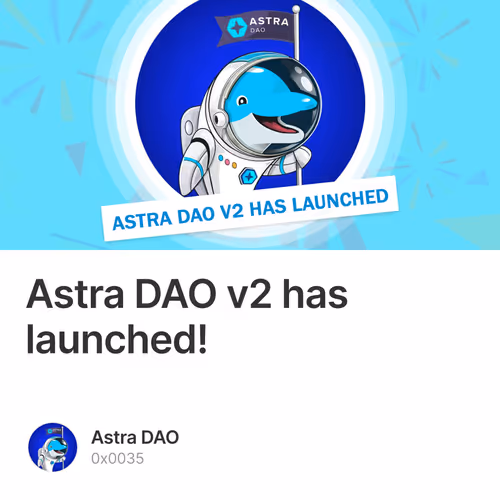 Astra DAO v2 has launched! 183/500