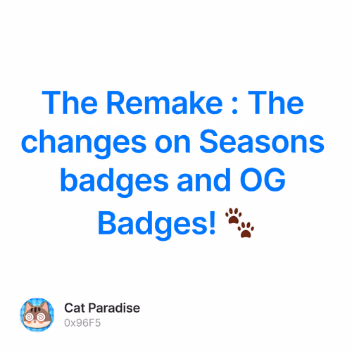 The Remake : The changes on Seasons badges and OG Badges! 🐾 2