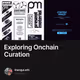 Exploring Onchain Curation