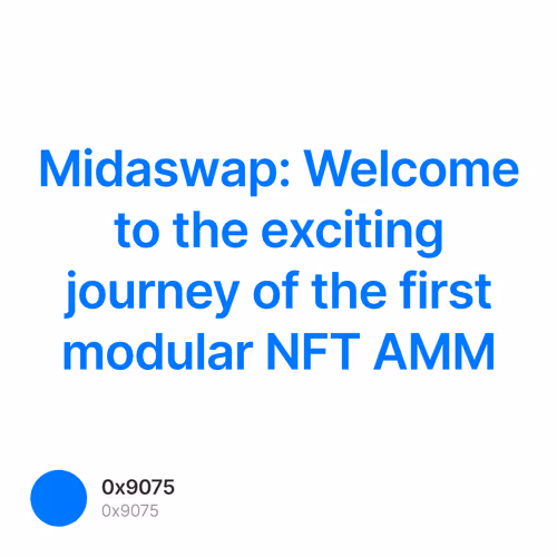 Midaswap: Welcome to the exciting journey of the first modular NFT AMM 1/500