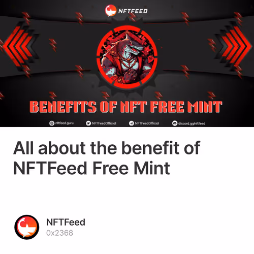 All about the benefit of NFTFeed Free Mint 111