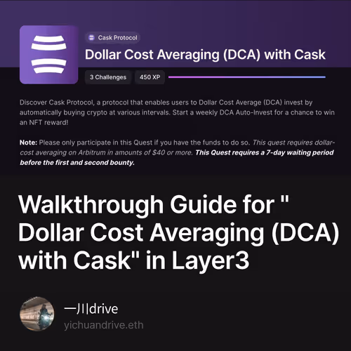 Walkthrough Guide for "Dollar Cost Averaging (DCA) with Cask" in Layer3 10/500