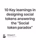 10 Key learnings in designing social tokens answering the Social token paradox