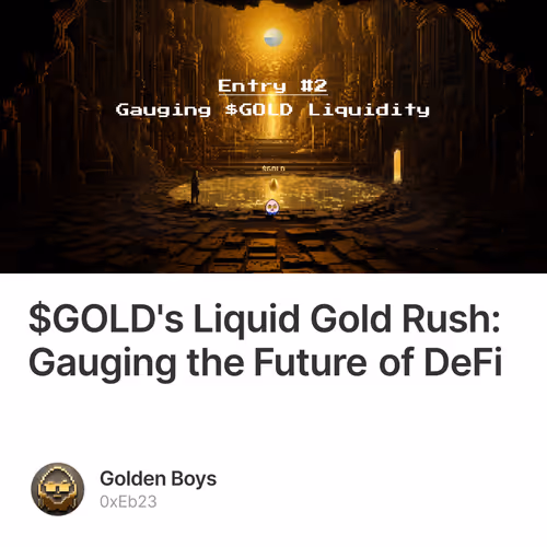 $GOLD's Liquid Gold Rush: Gauging the Future of DeFi 12