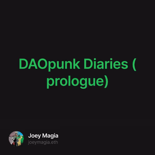 DAOpunk Diaries (prologue) 1/3