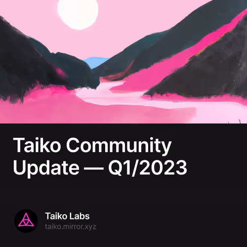 Taiko Community Update — Q1/2023 354
