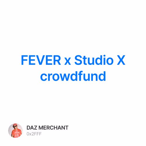 FEVER x Studio X crowdfund 10/500