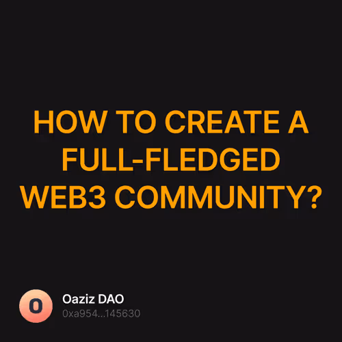 HOW TO CREATE A FULL-FLEDGED WEB3 COMMUNITY?