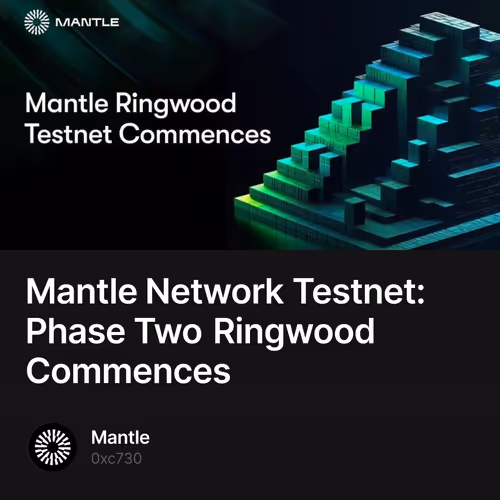 Mantle Network Testnet: Phase Two Ringwood Commences 26/500