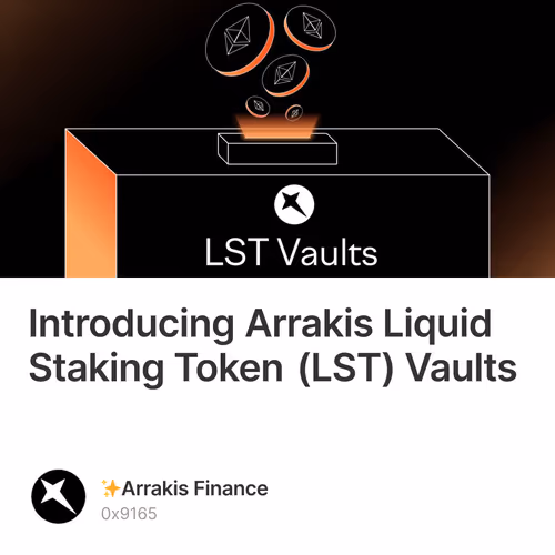 Introducing Arrakis Liquid Staking Token (LST) Vaults 6