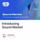 Introducing Sound Market