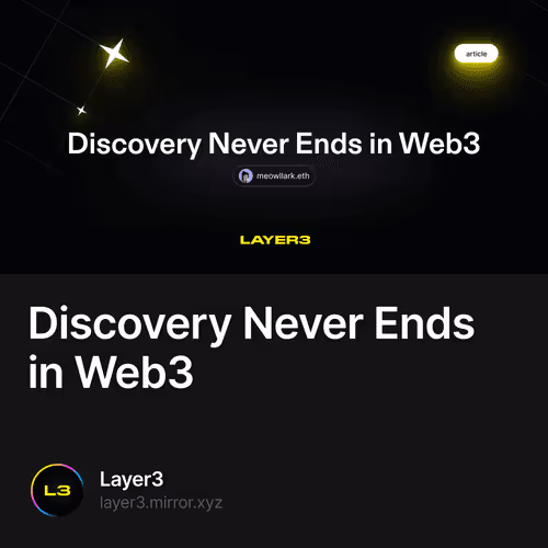 Discovery Never Ends in Web3 57/500