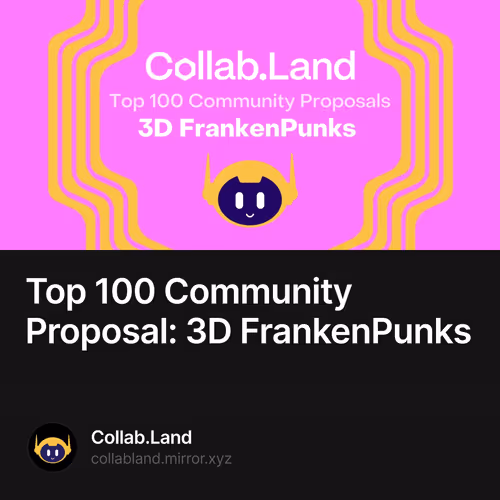 Top 100 Community Proposal: 3D FrankenPunks  137/500