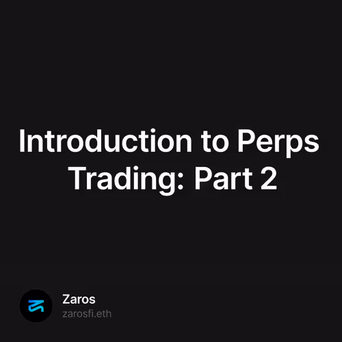 Introduction to Perps Trading: Part 2 7